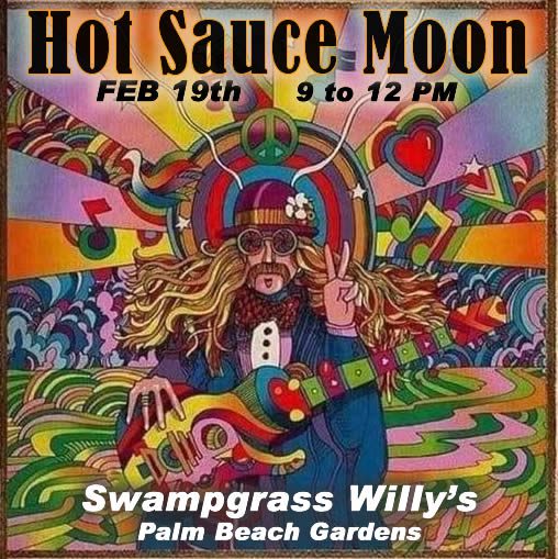 Hot Sauce Moon at Swampgrass Willy's PBG