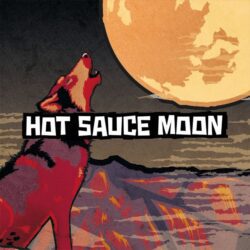 Hot Sauce Moon graphic with wolf howling at the moon